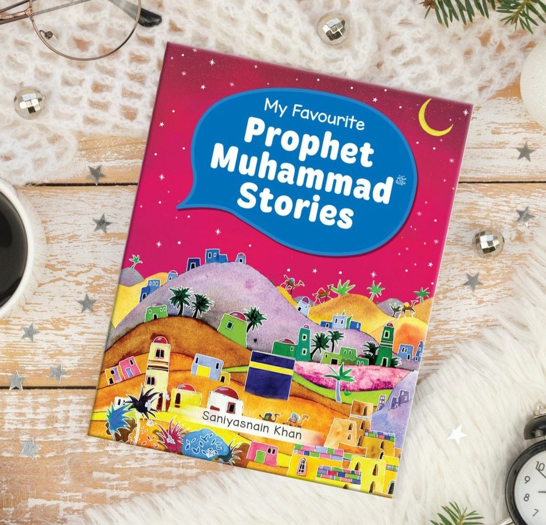 My Favourite Prophet Muhammad Stories