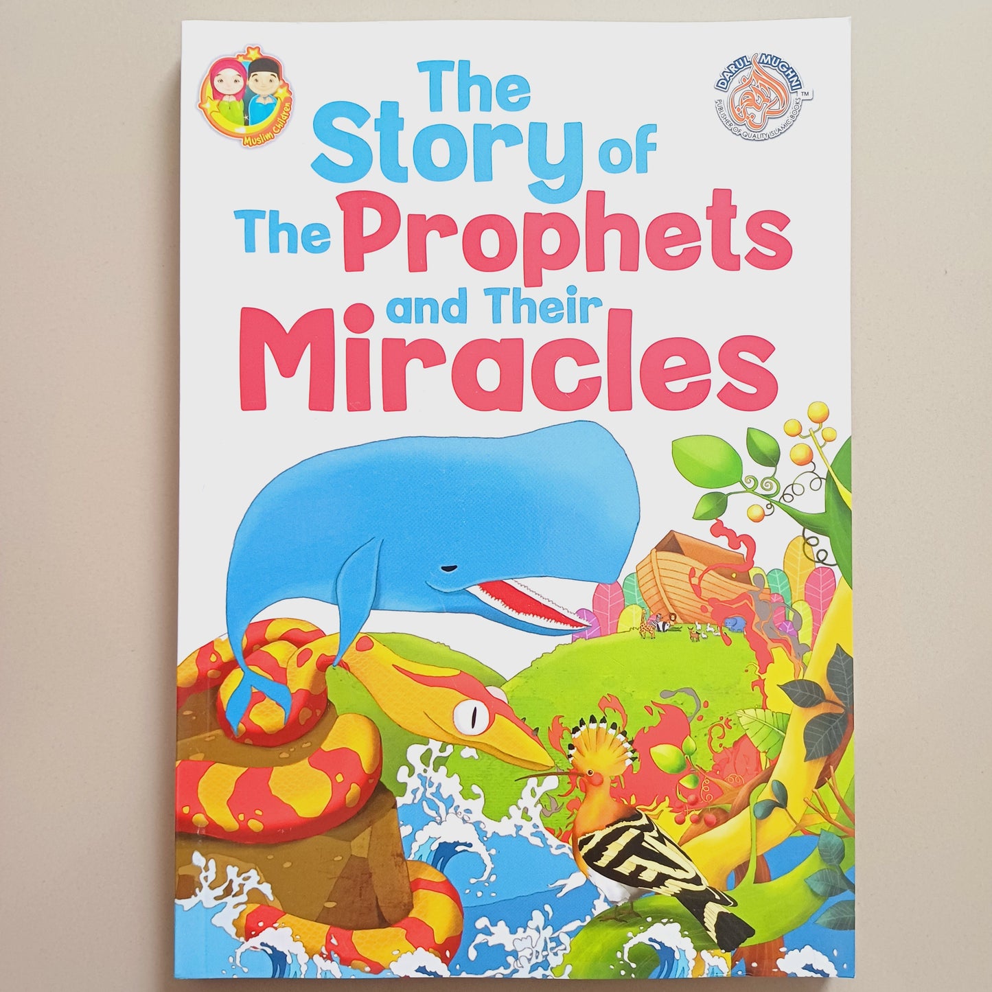 The Story Of The Prophets and Their Miracles