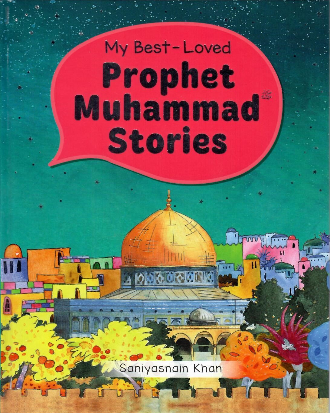My Best-Loved Prophet Muhammad Stories