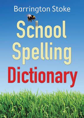 Barrington Stoke – School Spelling Dictionary