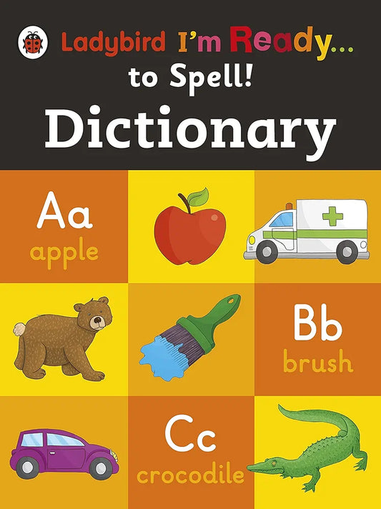 LADYBIRD I’M READY: TO SPELL! DICTIONARY