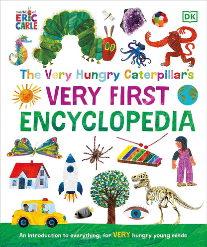 The Very Hungry Caterpillar’s Very First Encyclopedia
